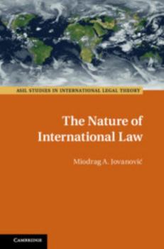 The Nature of International Law - Book  of the ASIL Studies in International Legal Theory