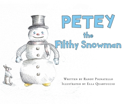 Hardcover PETEY the Filthy Snowman Book