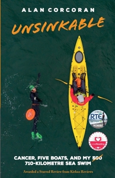Paperback Unsinkable: Cancer, Five Boats, and my 710-Kilometre Sea Swim Book