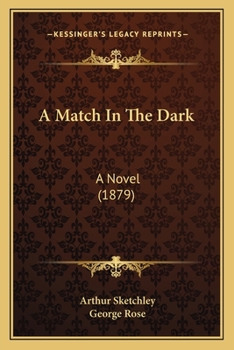 Paperback A Match In The Dark: A Novel (1879) Book
