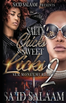 Salty Chicks and Sweet Licks 2