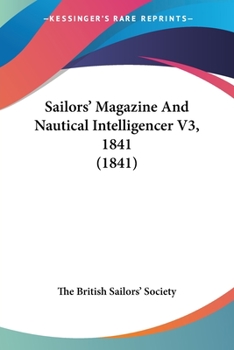 Paperback Sailors' Magazine And Nautical Intelligencer V3, 1841 (1841) Book