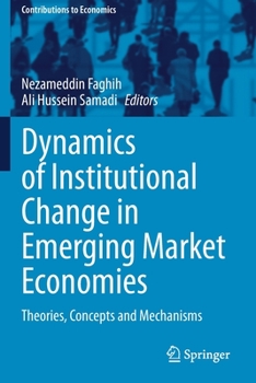 Paperback Dynamics of Institutional Change in Emerging Market Economies: Theories, Concepts and Mechanisms Book