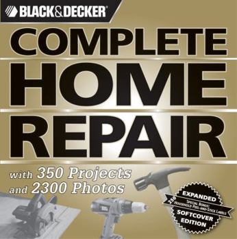 Flexibound Black & Decker Complete Home Repair [With Peel & Stick Labels] Book