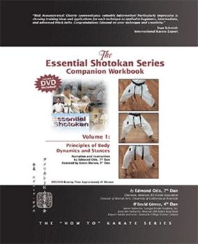 Paperback Essential Shotokan: The Companion Workbook, Vol. 1: Principles of Body Dynamics and Stances Book