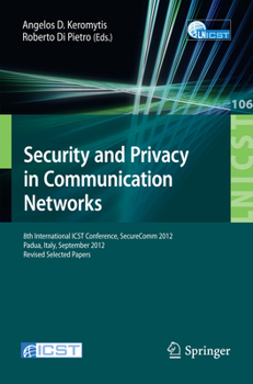 Paperback Security and Privacy in Communication Networks: 8th International Icst Conference, Securecomm 2012, Padua, Italy, September 3-5, 2012. Revised Selecte Book