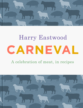 Hardcover Carneval: A Celebration of Meat, in Recipes Book
