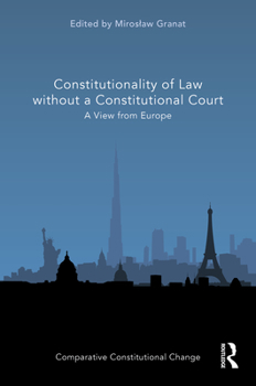 Hardcover Constitutionality of Law without a Constitutional Court: A View from Europe Book