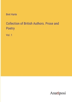Paperback Collection of British Authors. Prose and Poetry: Vol. 1 Book
