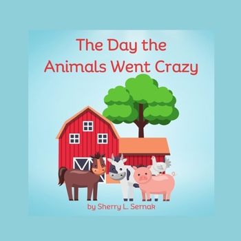Paperback The Day the Animals Went Crazy Book