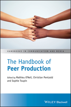 Hardcover The Handbook of Peer Production Book