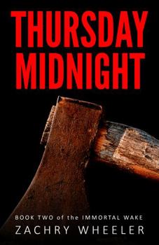 Thursday Midnight (Immortal Wake #2) - Book #2 of the Immortal Wake