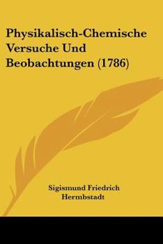 Paperback Physikalisch-Chemische Versuche Und Beobachtungen (1786) [German] Book