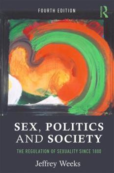 Paperback Sex, Politics and Society: The Regulation of Sexuality Since 1800 Book