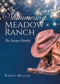 Paperback Shimmering Meadow Ranch: The Sawyer Family Book