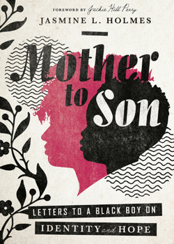 Hardcover Mother to Son: Letters to a Black Boy on Identity and Hope Book