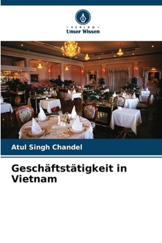 Geschäftstätigkeit in Vietnam (German Edition)