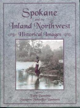 Hardcover Spokane and the Inland Northwest: Historical Images Book