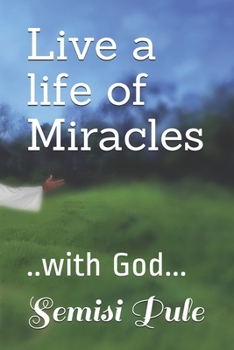 Paperback Live a life of Miracles: ..with God... Book