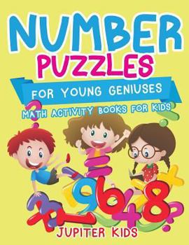 Paperback Number Puzzles for Young Geniuses: Math Activity Books for Kids Book