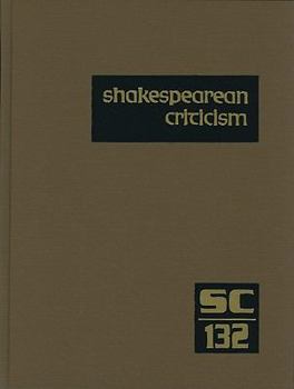 Hardcover Shakespearean Criticism: Excerpts from the Criticism of William Shakespeare's Plays & Poetry, from the First Published Appraisals to Current Evaluatio Book