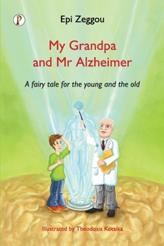 Paperback My Grandpa and Mr Alzheimer Book