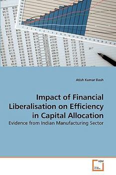 Paperback Impact of Financial Liberalisation on Efficiency in Capital Allocation Book