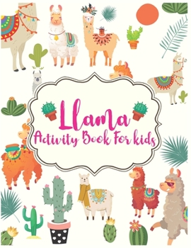 Paperback Llama Activity Book For Kids: A Fun Kid Workbook Game For Learning, Coloring, Dot To Dot, Mazes and More Book