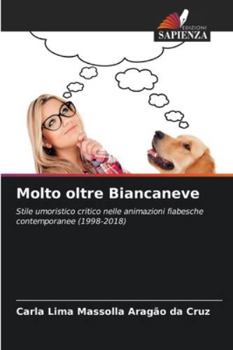 Paperback Molto oltre Biancaneve [Italian] Book