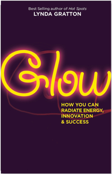 Paperback Glow: How You Can Radiate Energy, Innovation, and Success Book