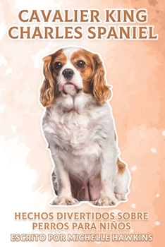 Cavalier King Charles Spaniel: Hechos divertidos sobre perros para niños #2