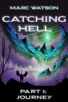 Paperback Catching Hell Part 1: Journey Book