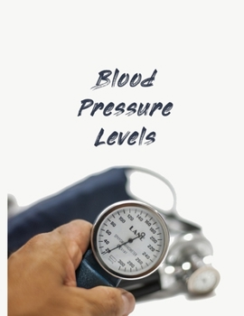 Blood Pressure Levels: Blood Pressure Tracker | Hypertension Log | Silent Killer Logbook | Systolic Diastolic Measurement | Blood Sugar Track