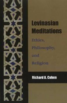 Paperback Levinasian Meditations: Ethics, Philosophy, and Religion Book