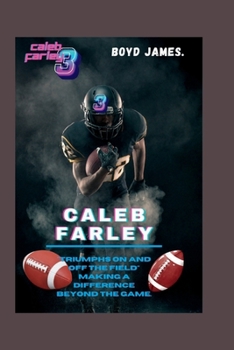 Paperback Caleb Farley: "Triumphs on and off the Field" Making a difference beyond the game. Book