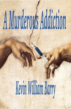 Paperback A Murderous Addiction Book
