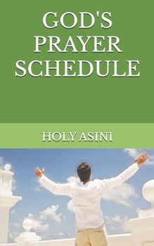 GOD'S PRAYER SCHEDULE