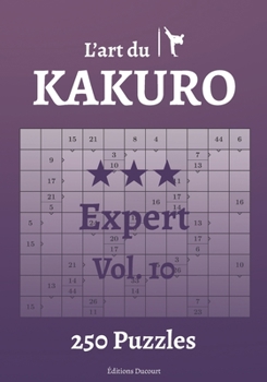 Paperback L'art du Kakuro Expert Vol.10 [French] Book
