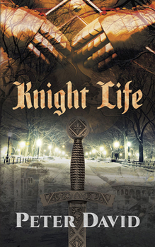 Knight Life - Book #1 of the Modern Arthur