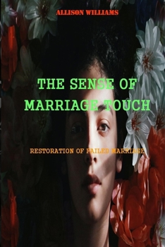 Paperback The Sense of Marriage Touch: Restoration of Failed Marriage Book