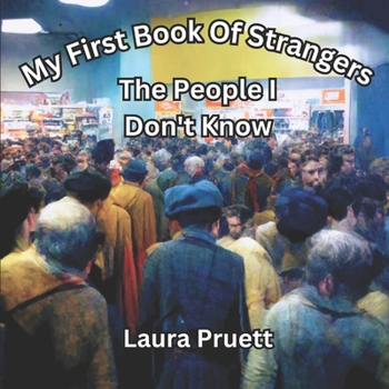 Paperback My First Book Of Strangers: The People I DON'T Know Book