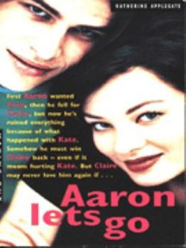 Aaron Lets Go (Making Out, #14) - Book #14 of the Making Out