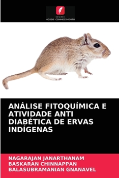 Paperback Análise Fitoquímica E Atividade Anti Diabética de Ervas Indígenas [Portuguese] Book