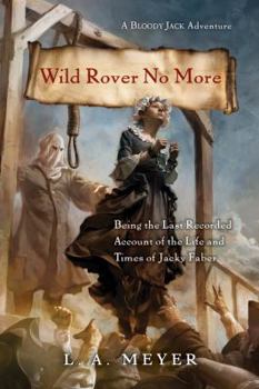 Wild Rover No More - Book #12 of the Bloody Jack