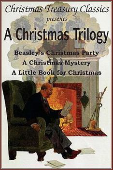 Paperback A Christmas Trilogy: Beasley's Christmas Story, a Little Book for Christmas, a Christmas Mystery Book
