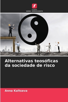 Paperback Alternativas teosóficas da sociedade de risco [Portuguese] Book