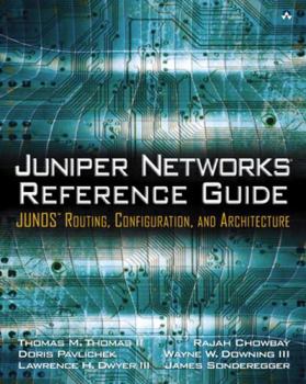 Paperback Juniper Networks Reference Guide: Junos Routing, Configuration, and Architecture: Junos Routing, Configuration, and Architecture Book