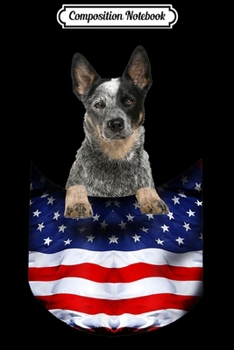 Composition Notebook: Australian Cattle Dog Pocket Funny Father's Day Dog Journal/Notebook Blank Lined Ruled 6x9 100 Pages