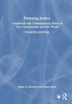 Hardcover Pursuing Justice: Traditional and Contemporary Issues in Our Communities and the World Book
