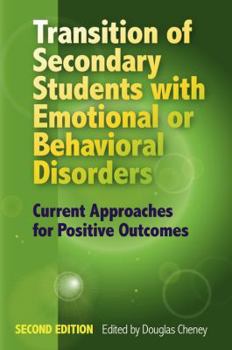 Transition of Secondary Students with Emotional or Behavioral Disorders: Current Approaches for Positive Outcomes